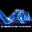 DJ AYHAN CETIN - DO IT GOOD