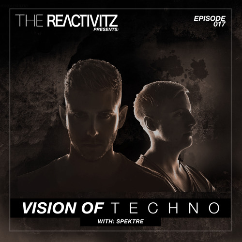 Vision Of Techno 017 with Spektre