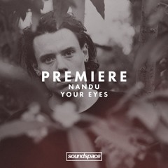 Premiere: Nandu - Your Eyes