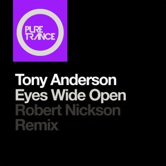 Tony Anderson - Eyes Wide Open (Robert Nickson Extended Remix)