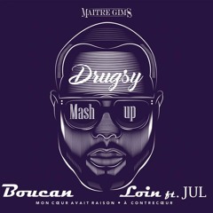 Boucan - Maitre Gims Ft.Jul (Dj Last One X Drugsy Mashup)