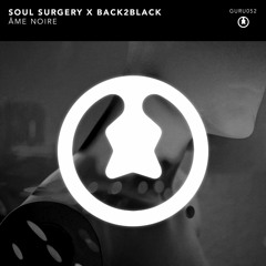 Soul Surgery X Back2Black - Ame Noire