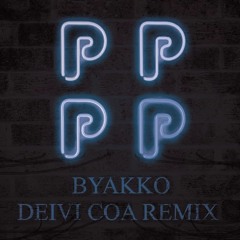 Byakko - Las 4P (Deivi Coa Remix)