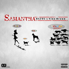 Hazou X Nino Brown - Samantha