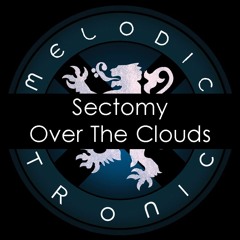 Sectomy Over The Clouds on MelodicTronic FM