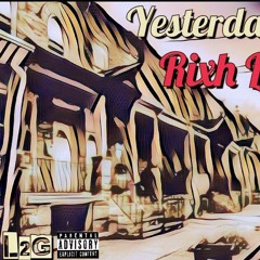 Rixh Loko - Yesterday