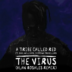 The Virus Feat. Saul Williams & Chippewa Travellers (Alan Rosales Remix)