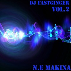 DJ FastGinger - Volume 2 (N.E Makina)