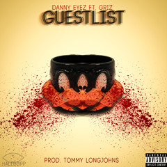 Guestlist Ft. Griz (Prod. Tommy Longjohns)
