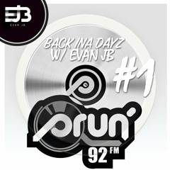RADIO PRUN 92FM - BACK INA DAYZ W/ EVAN JB #1