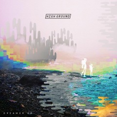 High Ground - Dreamer