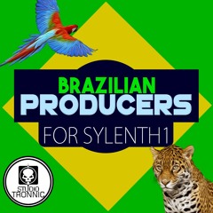 Brazilian Producers For Sylenth1