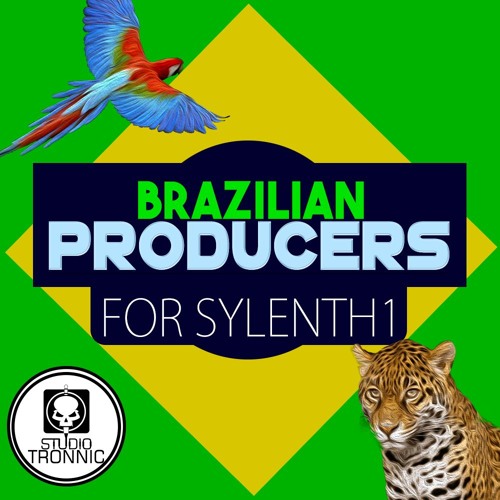 Brazilian Producers For Sylenth1