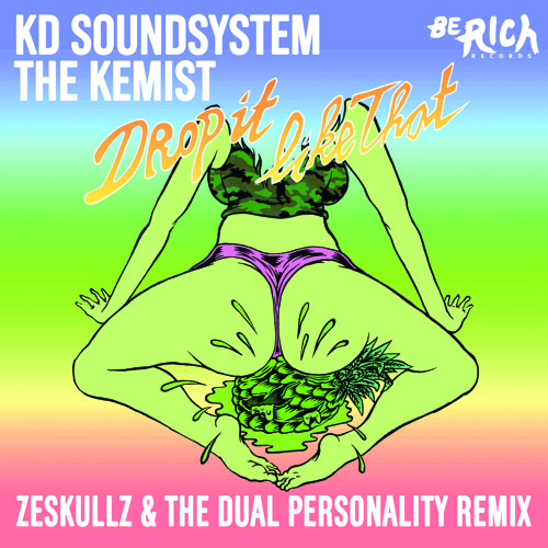 KD Soundsystem & The Kemist - Drop It Like That [Zeskullz & The Dual Personality Remix]