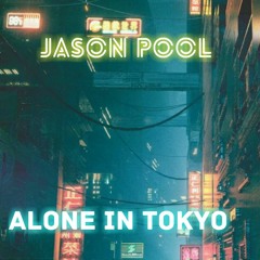 Alone in Tokyo (Original Mix)