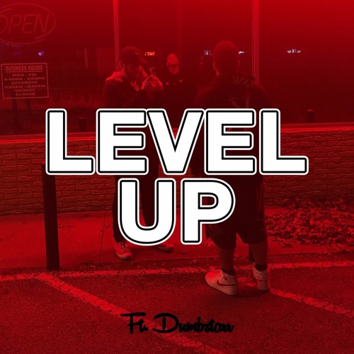 Level Up ft. Dumbstarr