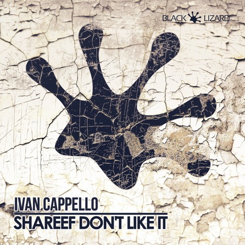 Ivan Cappello - Shareef Don't Like it