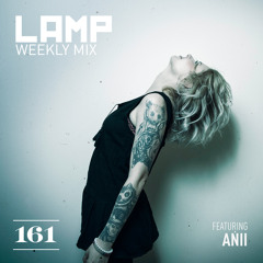 LAMP Weekly Mix #161 feat. Ańii