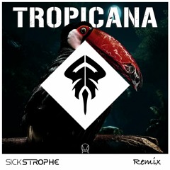 Valentino Khan & Wiwek - Tropicana (SickStrophe Remix)[⋆Free Download⋆]