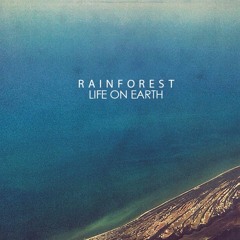 Rainforest - Life On Earth(MIS003) - OUT NOW! movementinsound.com