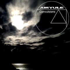 Airyule - Convulsions (Original Mix)