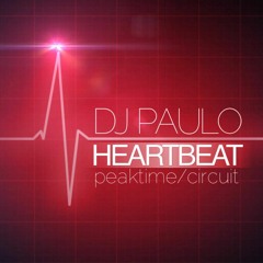 DJ PAULO - HEARTBEAT Pt 1 (Peaktime - Circuit) FEB 2017