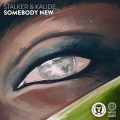 STALKER  Kalide - Somebody New