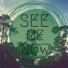 See Me Now