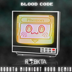 Phazon (RoBKTA Midnight Hour Remix)[FREE DOWNLOAD]