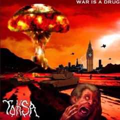 TOKSA - War Is A Drug