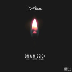 On A Mission (prod. Lucid Soundz)