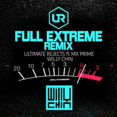 24k_Ultmate Rejects - Full Extreme [Willy Chin Remix] 128-107 BPM