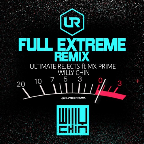24k_Ultmate Rejects - Full Extreme [Willy Chin Remix] 128-107 BPM