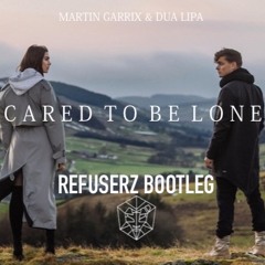 Martin Garrix & Dua Lipa - Scared To Be Lonely ( REFUSERZ BOOTLEG ) Radio Edit