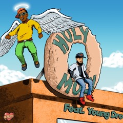 Holy Moly feat. Young Dro