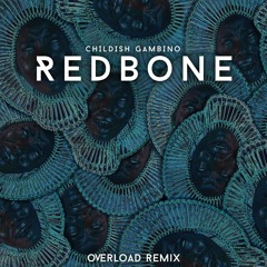 Redbone (Overload Remix) [FREE]