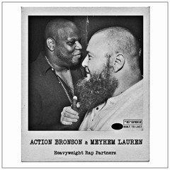 ACTION BRONSON & MEYHEM LAUREN - Heavyweight Rap Partners - BTL Mix