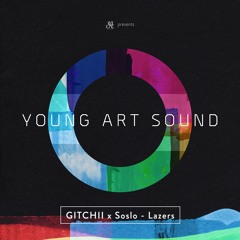 Track of the Day: GITCHII x Soslo “Lazers”