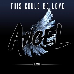 Angel - This Could Be Love (Remix)