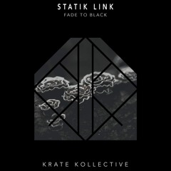Statik Link - Fade To Black Ft. Alex Nobile & Chuck Bedlam