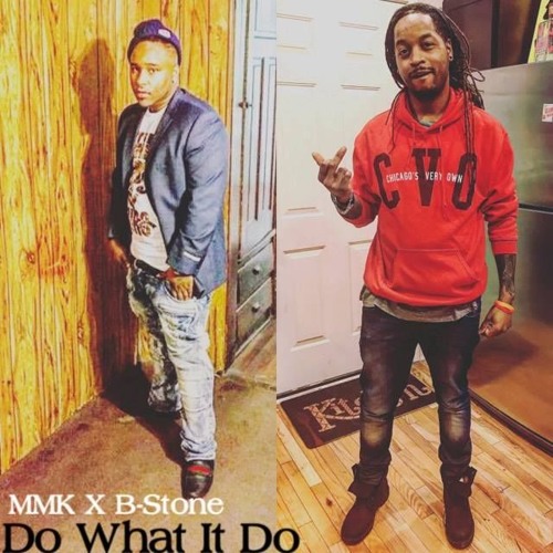 MMK Feat B Stone - Do What It Do