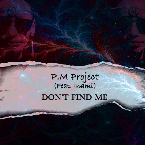 P.M Project - Don't Find Me (feat. Inami)