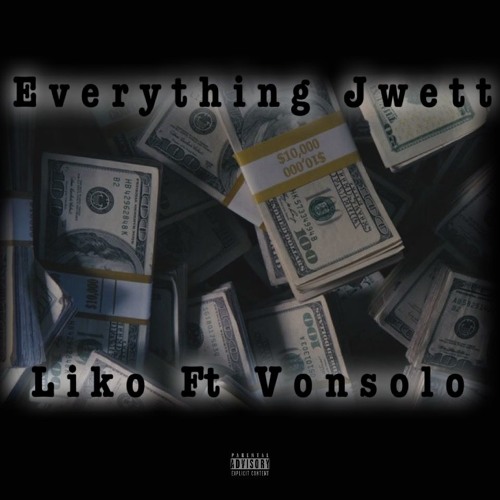 Everything Jwett Ft. Vonsolo