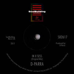 D-Parra - In X Sess (Original Mix) [SoulBuilding]