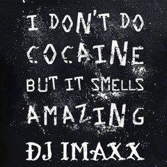 I DO NOT LIKE COCAINE