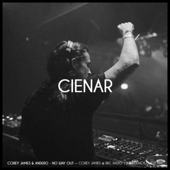 Corey James & Andero - No Way Out (Corey James @ BBC R1'S Residency Guest Mix)
