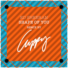 Ed Sheeran - Shape of You (Cuppy Remix)