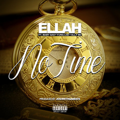 Ellah ft. Baby Gas, Yung Loz & Ally Bo - No Time (Prod. JoshWithDaBeats) [Thizzler.com Exclusive]