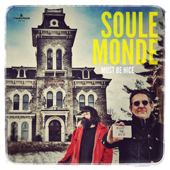 Influence - Soule Monde - Must Be Nice - Out 3-3-17