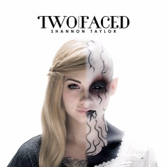 Shannon Taylor - Two Faced